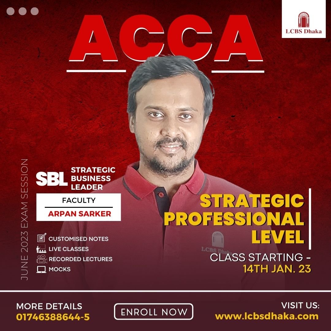 SBL- ACCA Professional Faculty (June 2023 Exam Session) - LCBS Dhaka ...