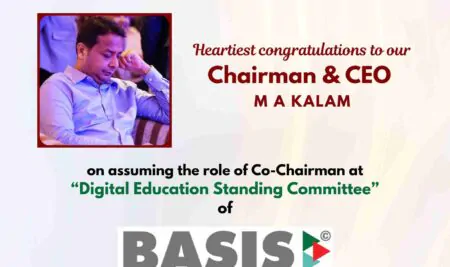 Mr. M A Kalam Appointed Co-Chairman of BASIS Digital Education Standing Committee!